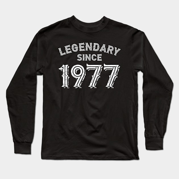 Legendary Since 1977 Long Sleeve T-Shirt by colorsplash